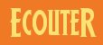ecouter